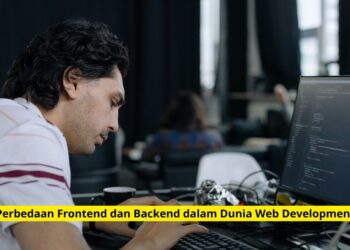 Perbedaan Frontend dan Backend dalam Dunia Web Development